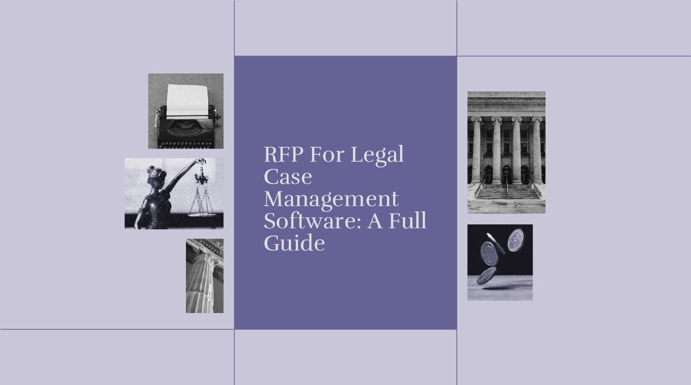Rfp for legal case management software a full guide standard editorial post 61354