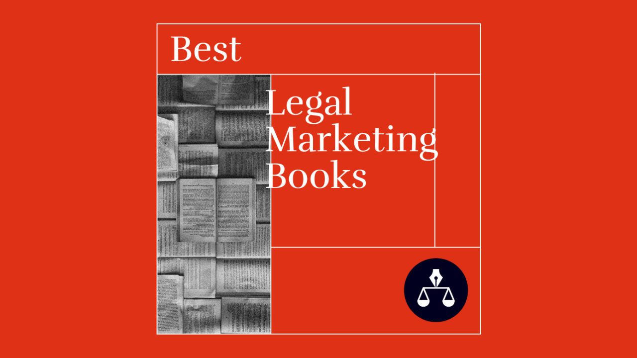 Legal Legends: The 17 Best Legal Marketing Books Of 2024 - The Legal ...