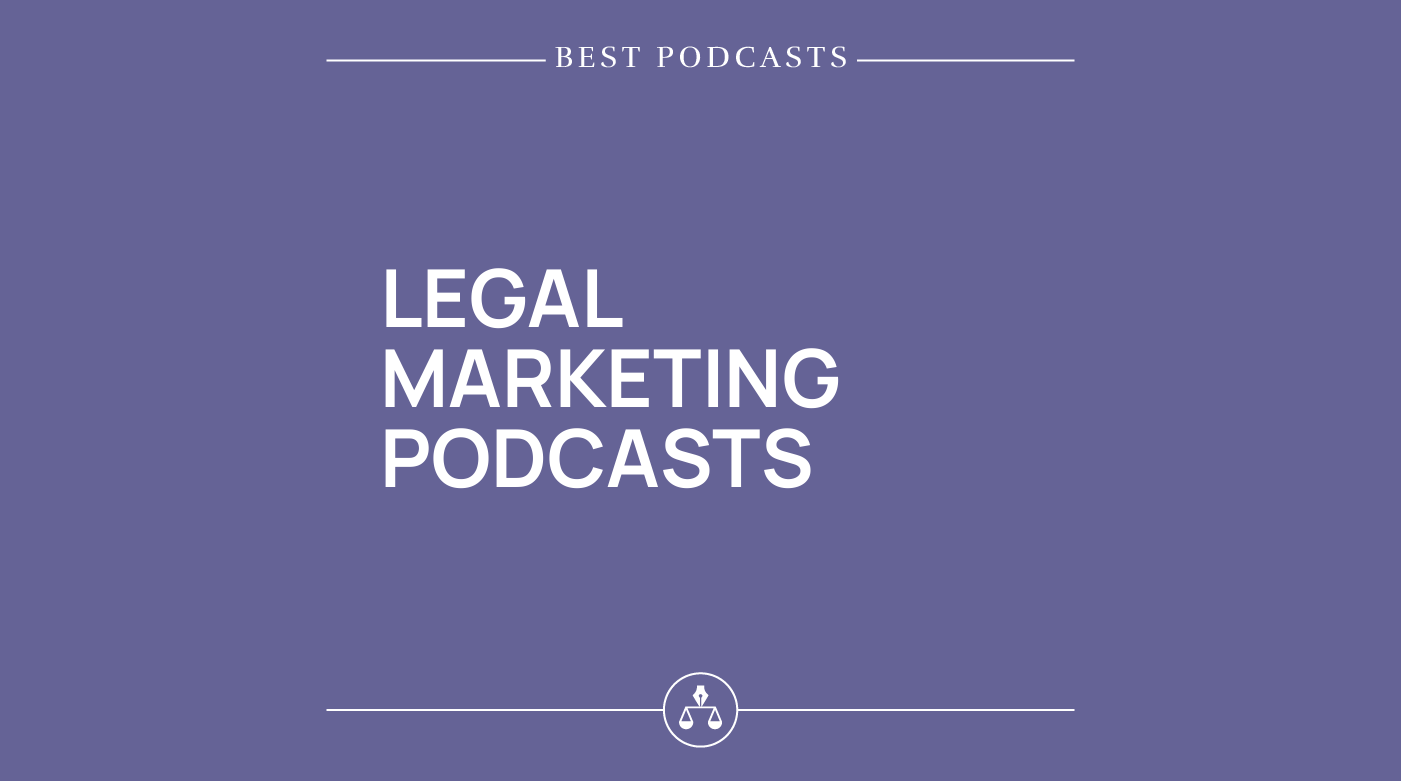 Legal marketing podcasts best podcasts