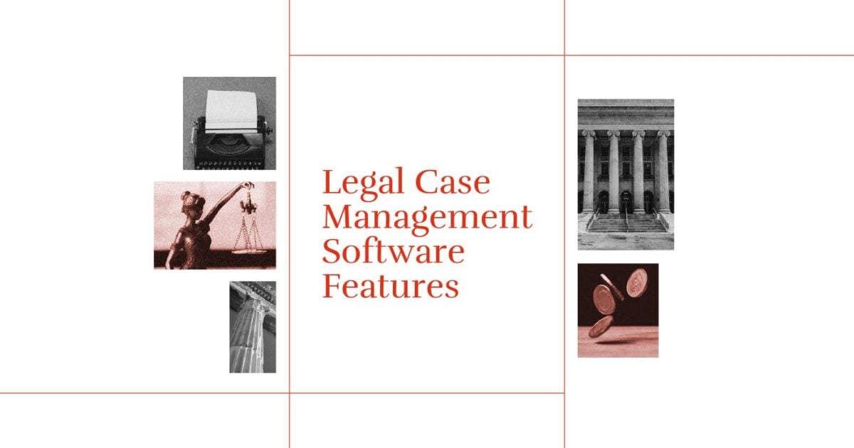 Must Have Legal Case Management Software Features In 2026