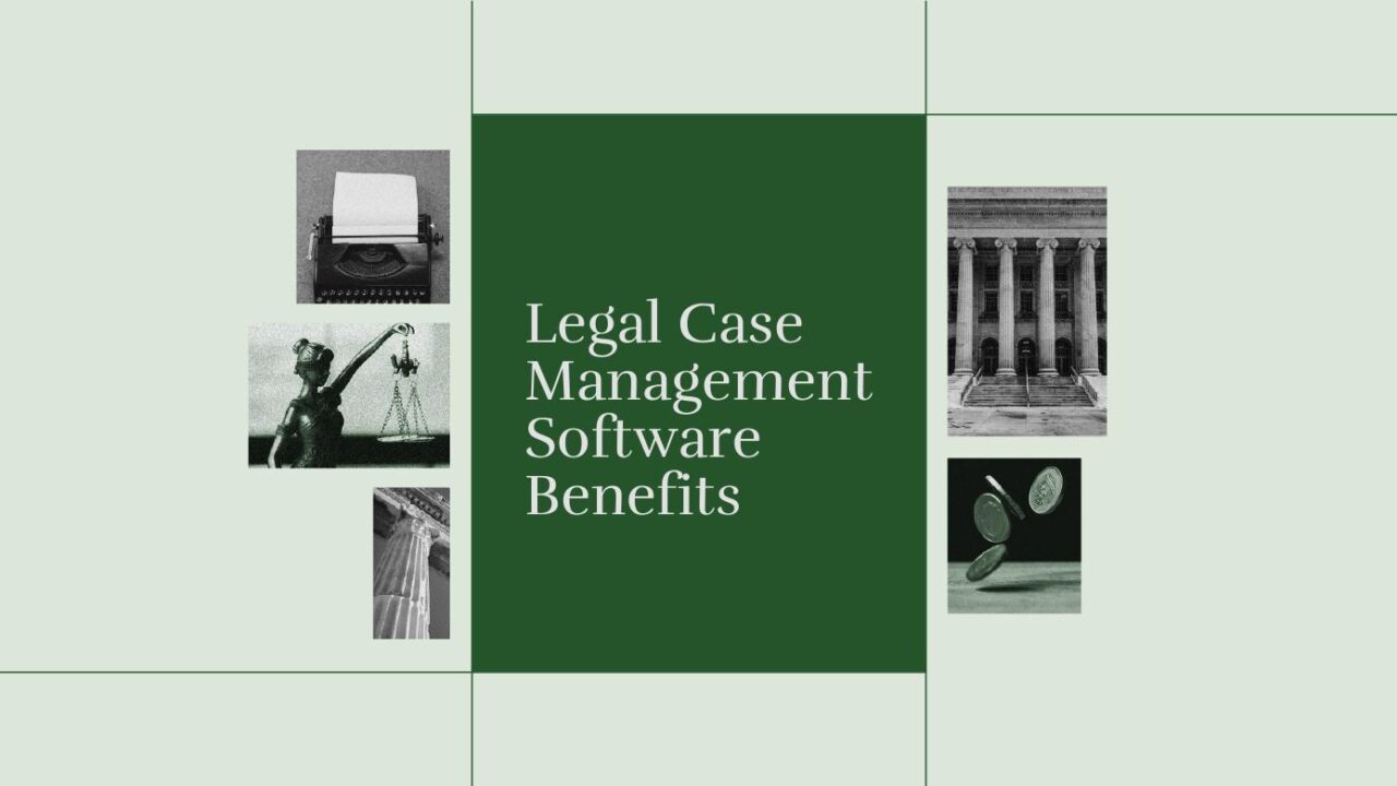 Legal case management software benefits standard editorial post