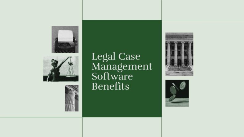Legal case management software benefits standard editorial post
