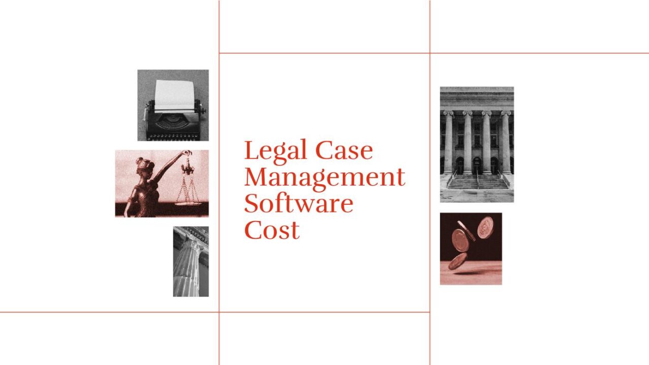 Legal case management software cost standard editorial post