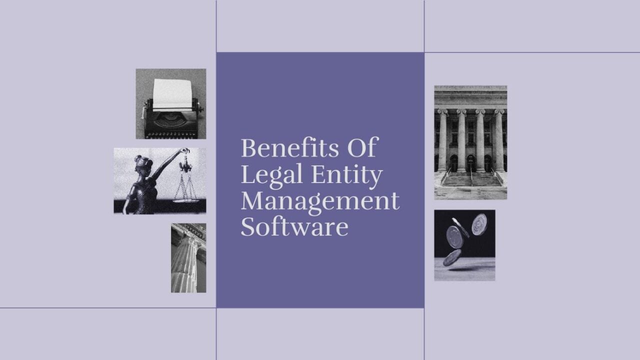 Benefits of legal entity management software text on purple background