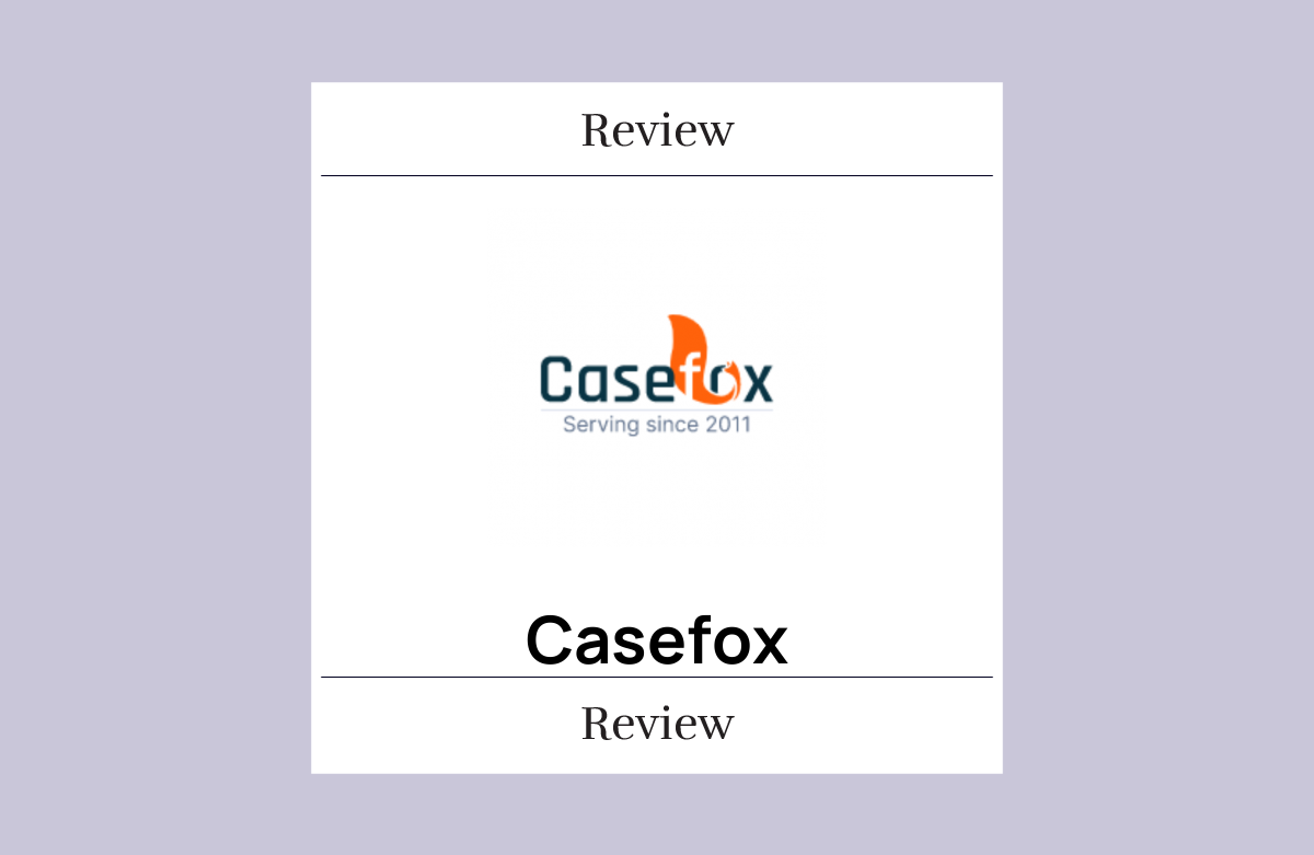 Casefox Review: Pros, Cons, Features and Pricing