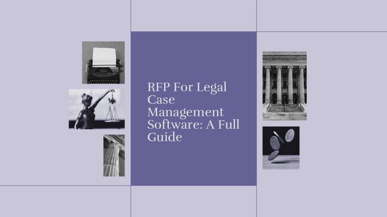 Rfp for legal case management software a full guide standard editorial post 61354