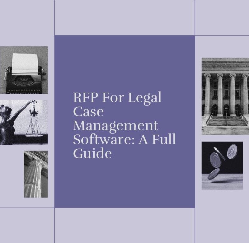 Rfp for legal case management software a full guide standard editorial post 61354