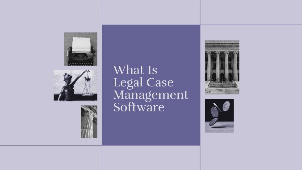 What is legal case management software standard editorial post 54922